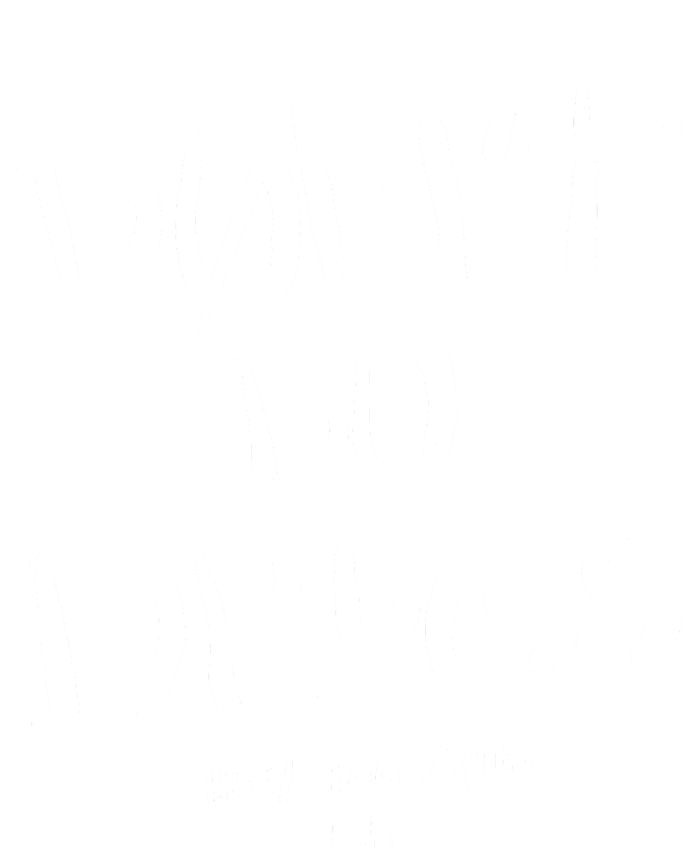 DonT Do Drugs They Too Good Sustainable Knit Beanie