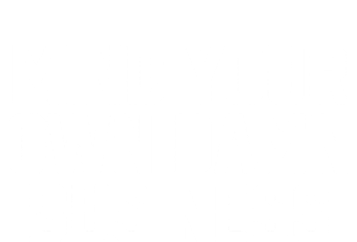 Mind Your Own Damn Business Harris Waltz 2024 Election High Crown Mesh Back Trucker Hat