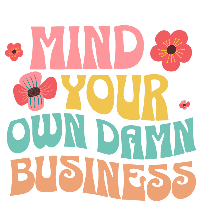 Mind Your Own Damnnnn Business Women’s Perfect Tri Rocker Tank