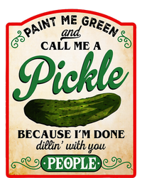 Paint Me Green And Call Me A Pickle Funny T-Shirt