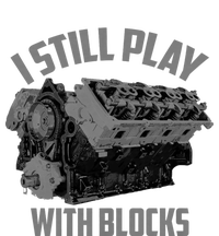 I Still Play With Blocks Racing | Maintenance Man Gift T-Shirt