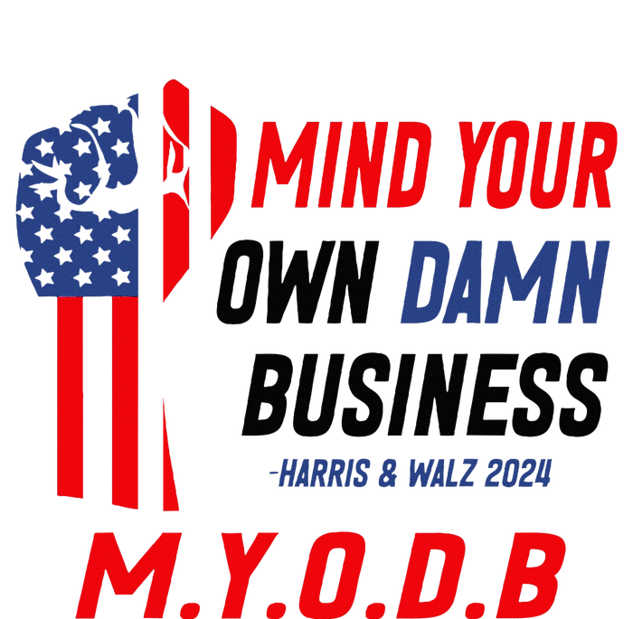 Myodb Harris Walz 2024 Mind Your Own Damn Business T-Shirt