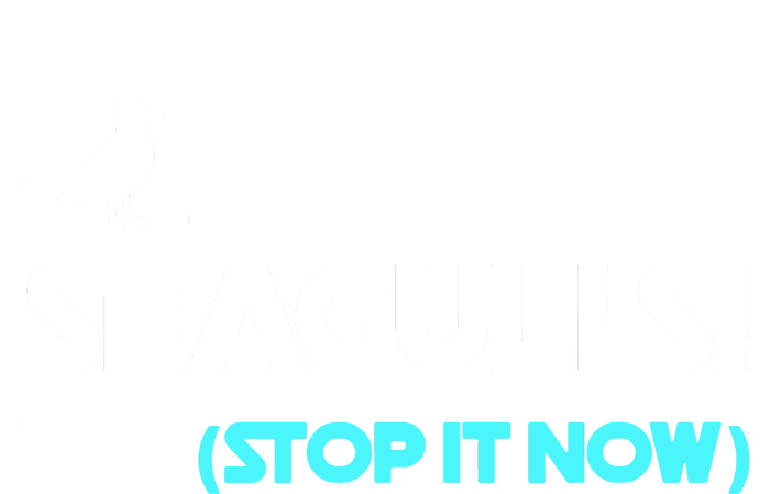 Seagulls Stop It Now T-Shirt