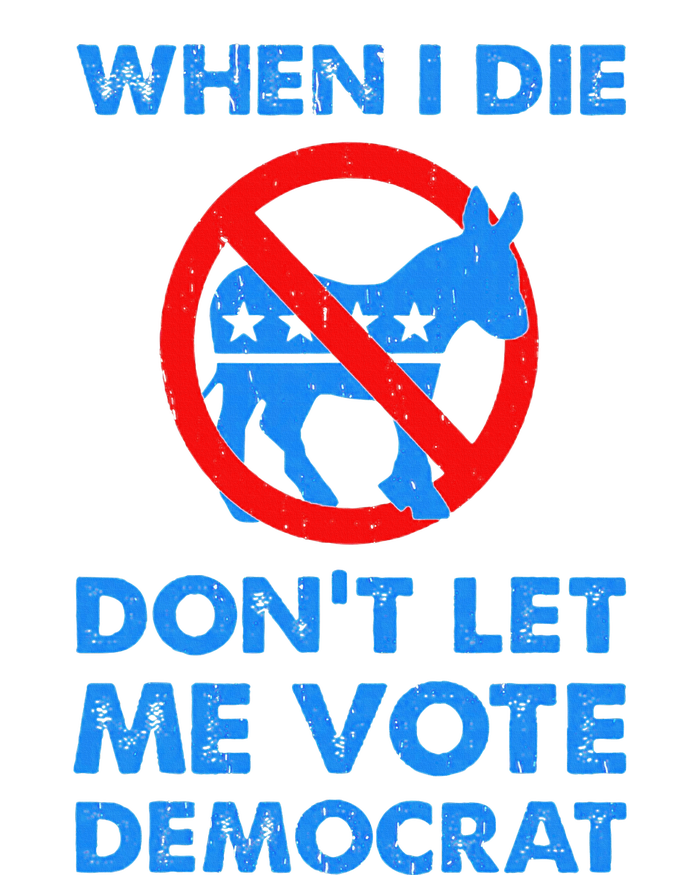 When I Die DonT Let Me Vote Democrat Zip Tote Bag