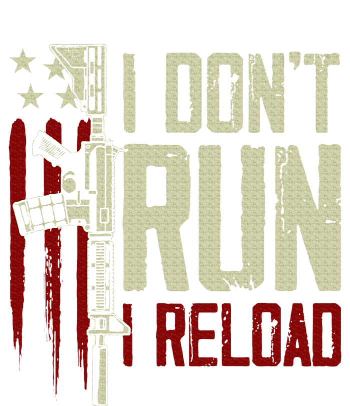 Funny I DonT Run I Reload Gun Rights American Flag Patriots Cooling Performance Crew T-Shirt