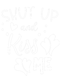 Shut Up And Kiss Me T-Shirt