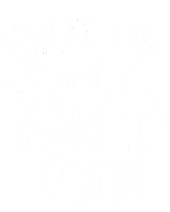 Shut Up And Kiss Me T-Shirt