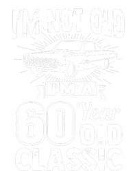 Im Not Old Im A 60 Years Old Classic Garment-Dyed Heavyweight T-Shirt