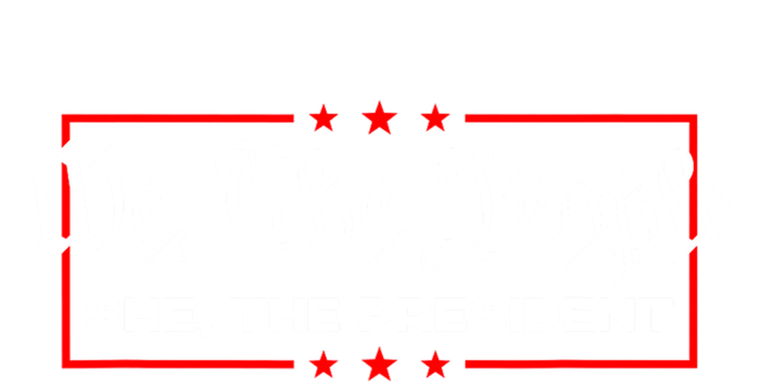 We The People She The President T-Shirt