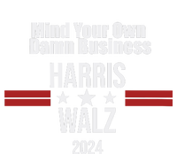 Mind Your Own Damn Business Harris Walz 2024 T-Shirt