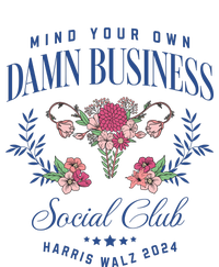 Mind Your Own Damn Business Social Club Harris Walz 2024 T-Shirt