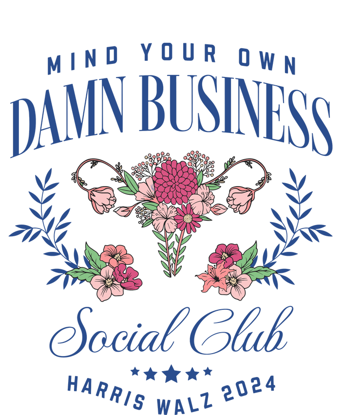 Mind Your Own Damn Business Social Club Harris Walz 2024 T-Shirt