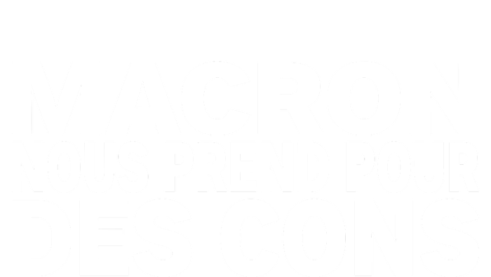 David Van Hemelryck Macron Nous Prend Pour Des Cons T-Shirt