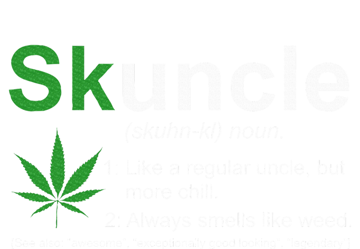 Skuncle Definition Funny Weed Pot Cannabis Marijuana Uncle T-Shirt