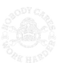 Nobody Cares Work Harder Skull Mechanic Engineer T-Shirt