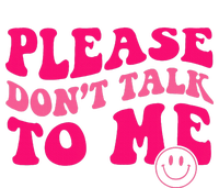 Please DonT Talk To Me Groovy T-Shirt