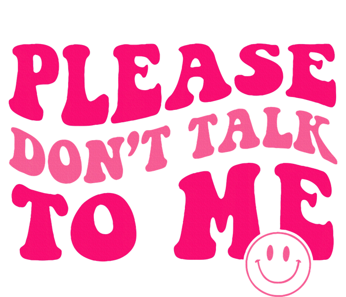 Please DonT Talk To Me Groovy T-Shirt