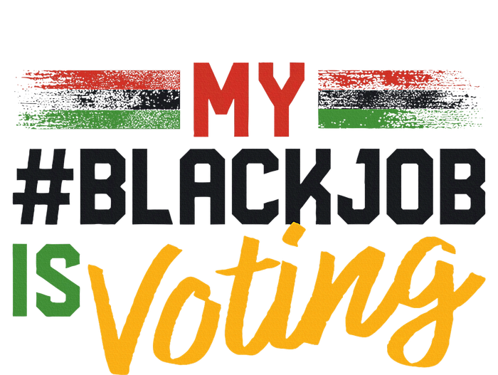 My Black Job Is Voting Election 2024 Garment-Dyed Sweatshirt