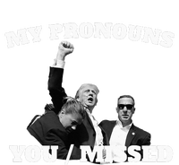 Trump My Pronouns You Missed Women's T-Shirt