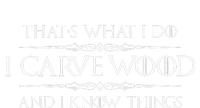 Wood Carving Gifts I Carve Wood And I Know Things Carver Women's Pullover Hoodie