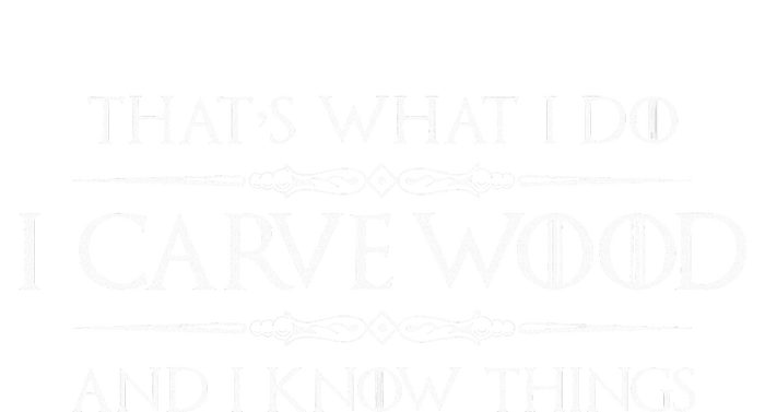 Wood Carving Gifts I Carve Wood And I Know Things Carver Women's Pullover Hoodie