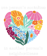 One Persons Socialism Is Another PersonS Neighborliness T-Shirt