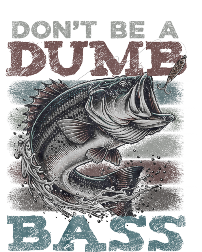 Dont Be A Dumb Bass Funny Bass Fishing Dad Jokes T-Shirt