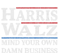 Harris Walz Waltz 2024 Mind Your Own Damn Business Poster