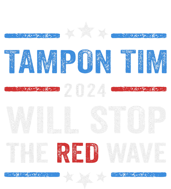 Tampon Tim Will Stop The Red Wave Vote Harris Walz 2024 T-Shirt