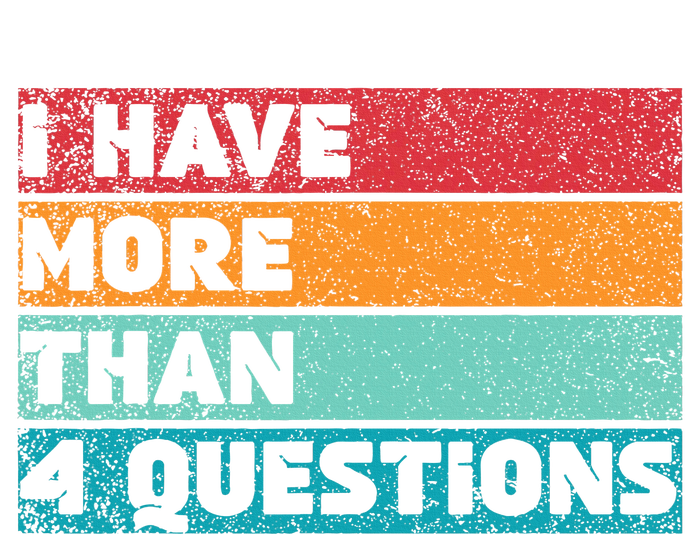 I Have More Than Four Questions Adults Passover Funny PosiCharge Competitor Tank