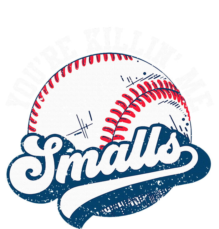 Funny Softball YouRe Killin Me Smalls Tall Long Sleeve T-Shirt