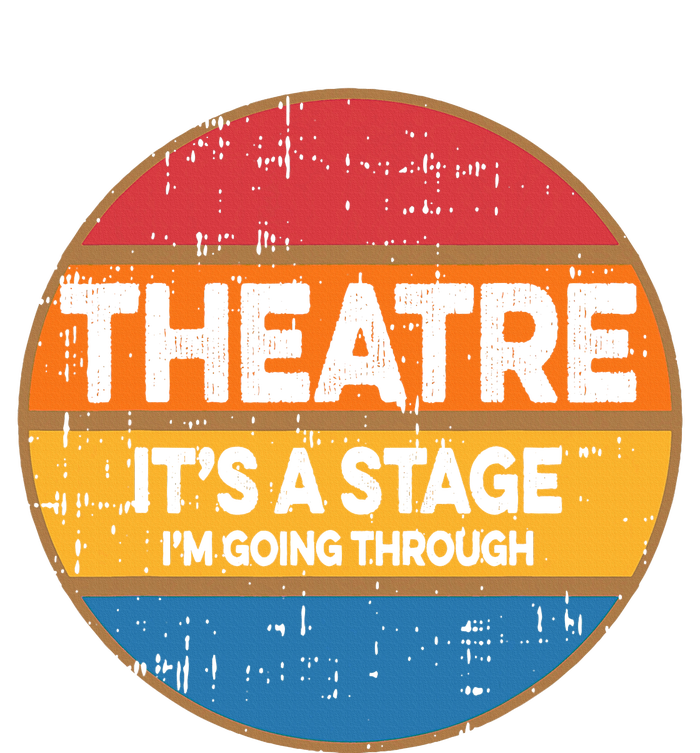 Theatre ItS A Stage IM Going Through Broadway Musical Women's T-Shirt