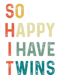 So Happy I Have Twins Funny Mom Dad Parent Saying Slogan T-Shirt