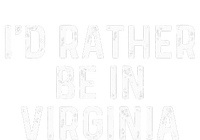 ID Rather Be In Virginia Us State Virginia Tie-Dye T-Shirt