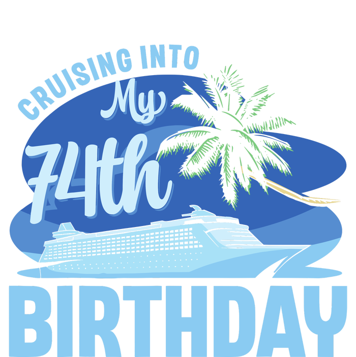 Cruise Boat Trip Vacation Cruising Into My 74th Birthday Women's Racerback Tank