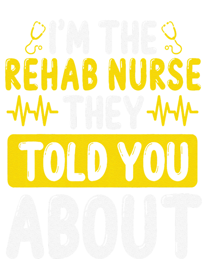 Rehab Nurse They Told You About Rehabilitation Nursing Performance Fleece Hoodie