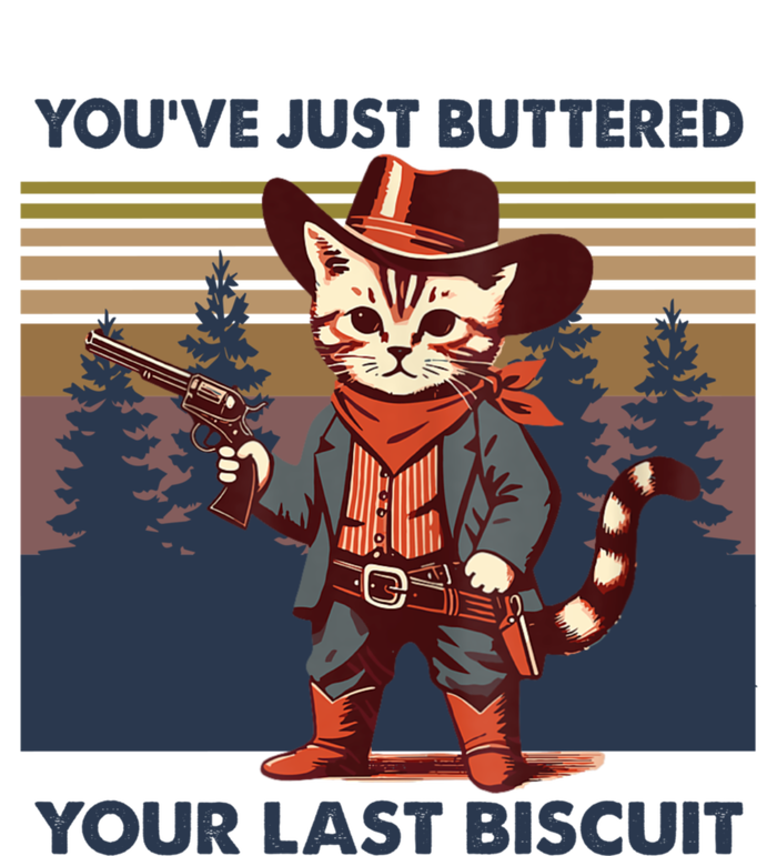 Cat Mom Dad YouVe Just Buttered Your Last Biscuit Cowboy T-Shirt