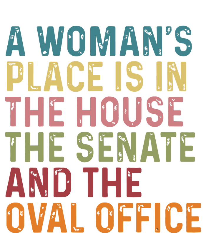 A Womans Place Is In The House The Senate The Oval Office Women's Perfect Tri Rocker Tank