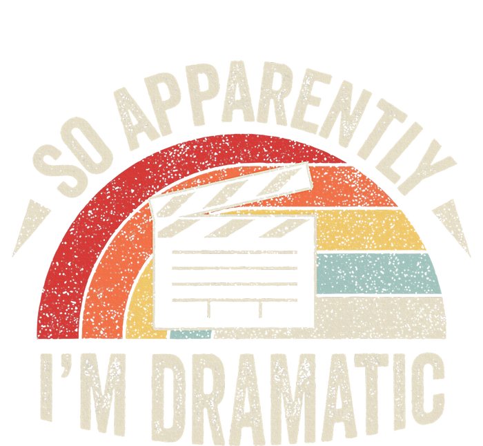 Vintage Retro So Apparently IM Dramatic Funny Actor Actress T-Shirt