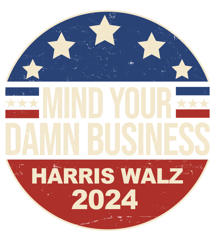 Mind Your Own Damn Business Harris Walz 2024 Election 7-Panel Snapback Hat