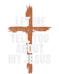 Let Me Tell You About My Jesus Dad Women Christian T-Shirt