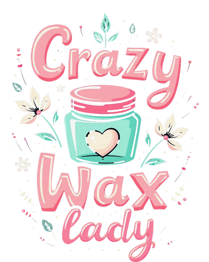 Waxing Cosmetologist Esthetician Crazy Wax Lady Womens Cotton Relaxed Long Sleeve T-Shirt