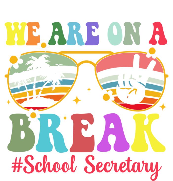 Hello Summer We Are On A Break School Secretary Summer Break T-Shirt