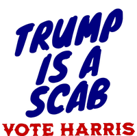 Trump Is A Scab Vote Harris Kamala 2024 Full Zip Hoodie