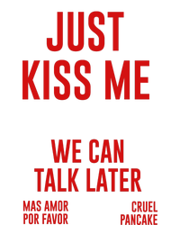 Just Kiss Me T-Shirt