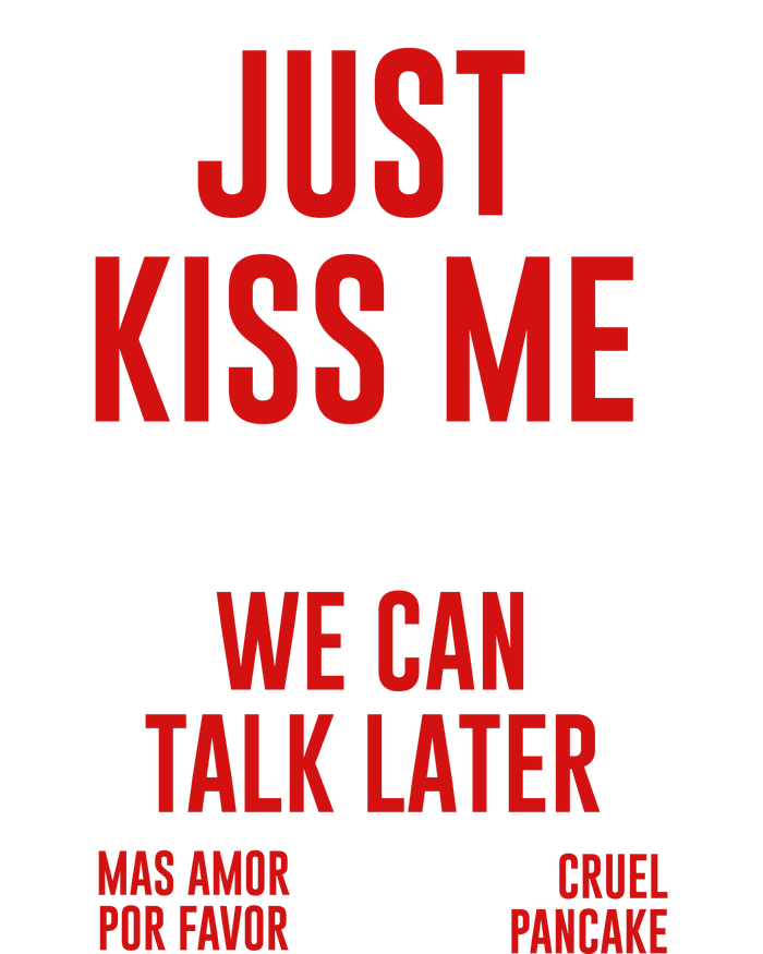 Just Kiss Me T-Shirt