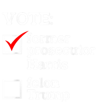 Vote Former Prosecutor Harris Not Felon Trump Election 2024 T-Shirt