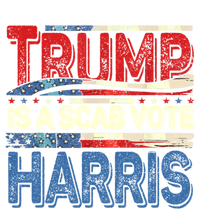 Trump Is A Scab Vote Kamala Harris 2024 Canvas