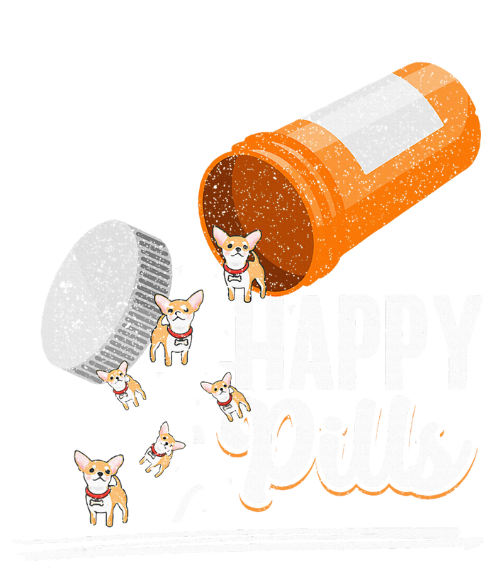 Happy Pills Dog Lover Chihuahua Dog Owner Ideas T-Shirt