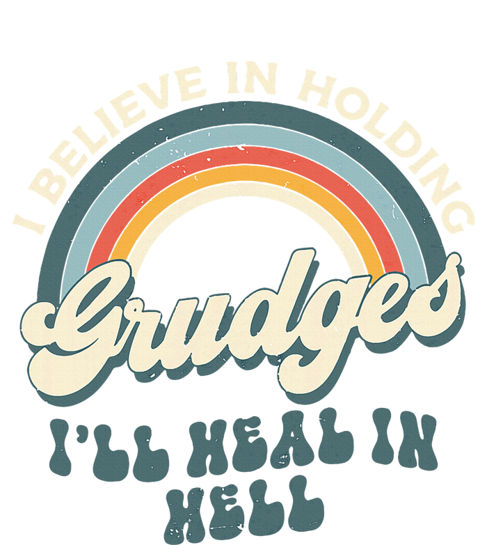 I Believe In Holding Grudges ILl Heal In Hell Retro Rainbow Women's Perfect Tri Tunic Long Sleeve Shirt